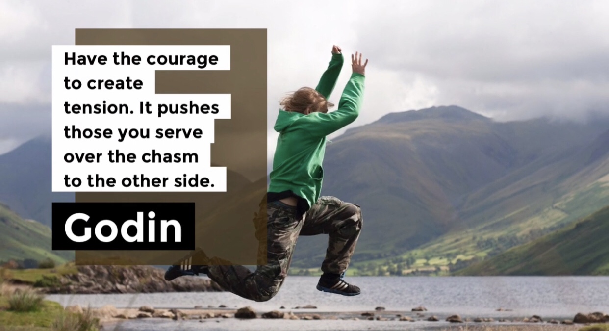 Pushing people into the chasm of tension as an act of service.